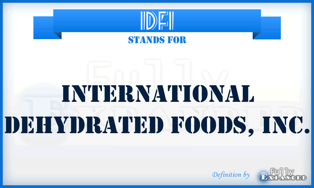 IDFI - International Dehydrated Foods, Inc.