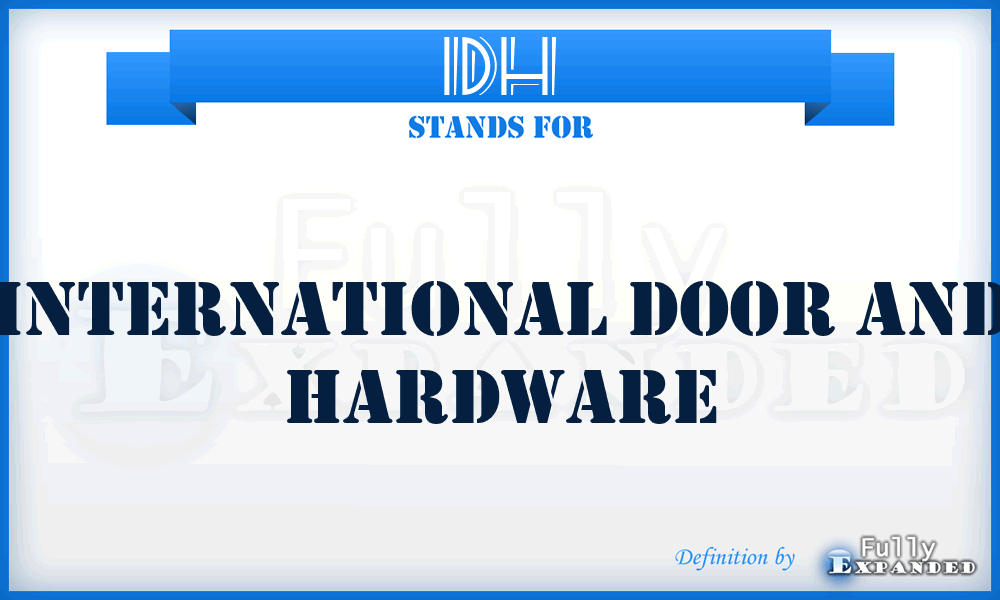 IDH - International Door and Hardware