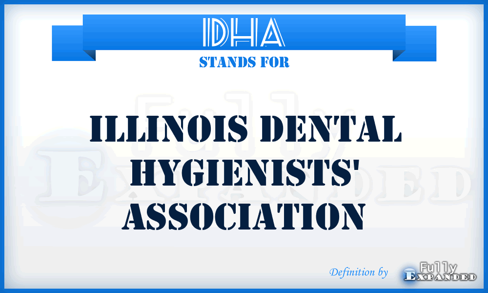 IDHA - Illinois Dental Hygienists' Association