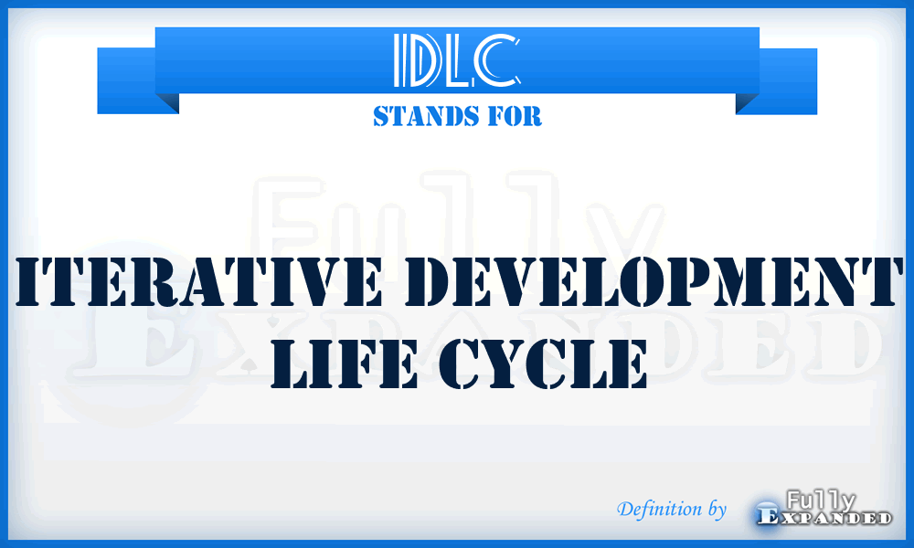 IDLC - Iterative development life cycle