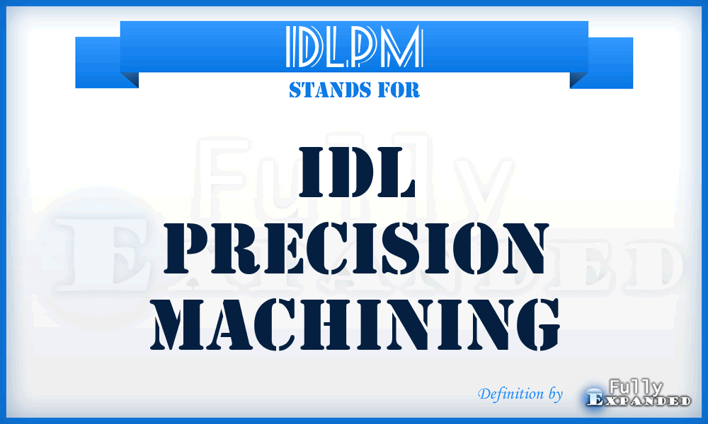 IDLPM - IDL Precision Machining