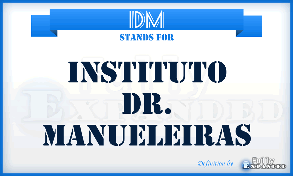 IDM - Instituto Dr. Manueleiras