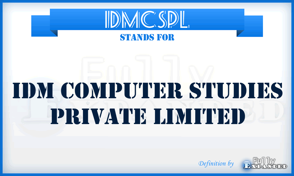 IDMCSPL - IDM Computer Studies Private Limited