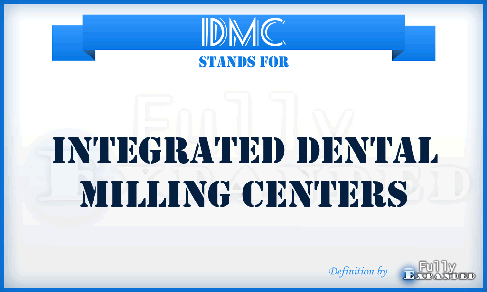IDMC - Integrated Dental Milling Centers