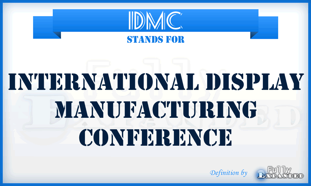 IDMC - International Display Manufacturing Conference
