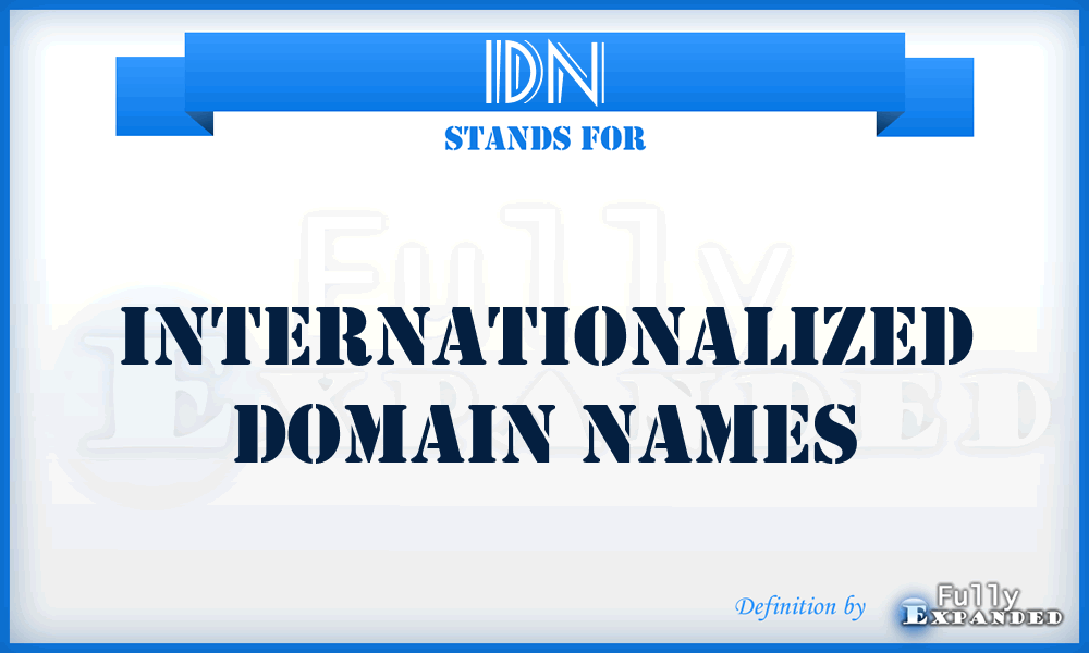 IDN - Internationalized Domain Names