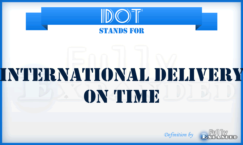 IDOT - International Delivery On Time