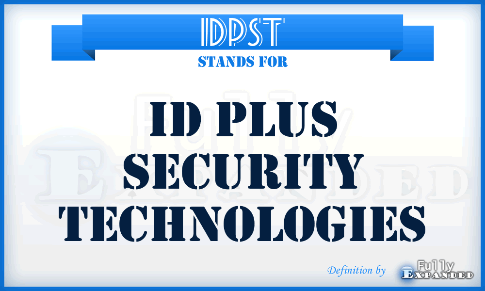 IDPST - ID Plus Security Technologies