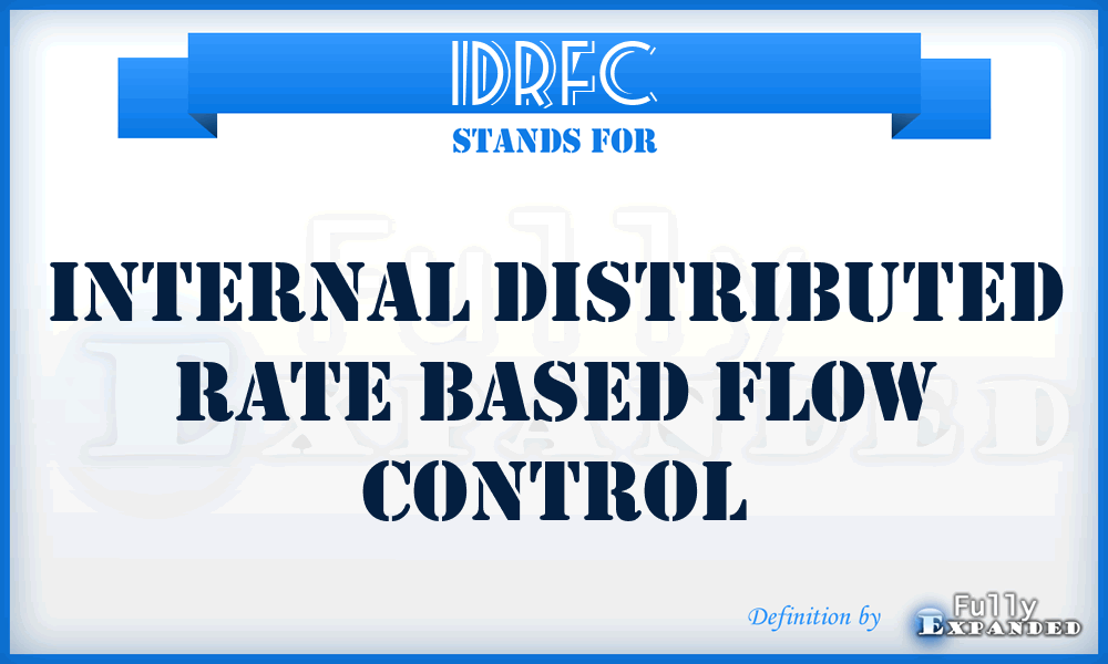 IDRFC - internal distributed rate based flow control