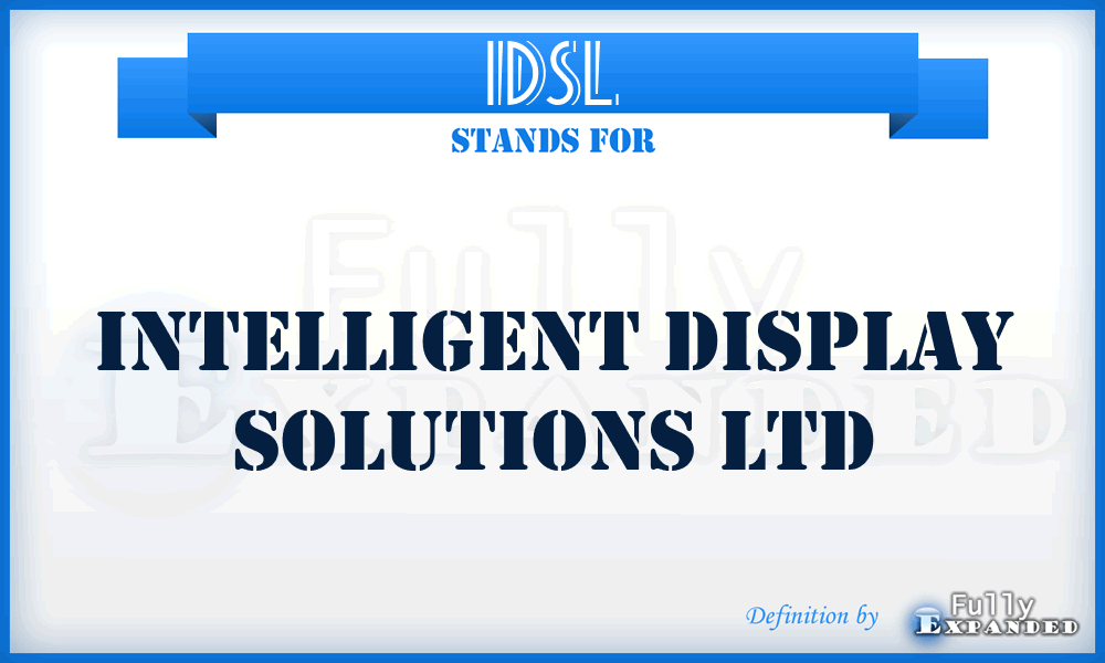 IDSL - Intelligent Display Solutions Ltd