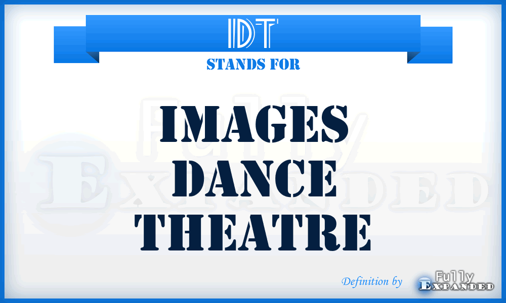 IDT - Images Dance Theatre