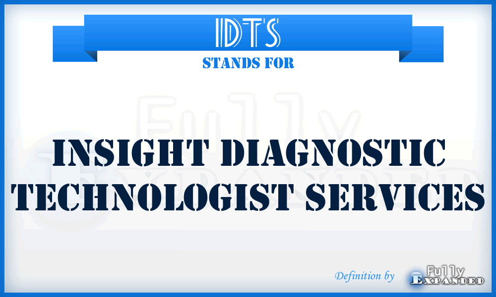 IDTS - Insight Diagnostic Technologist Services