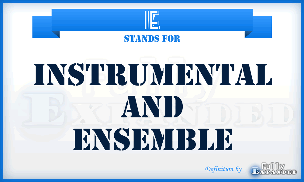 IE - Instrumental and Ensemble
