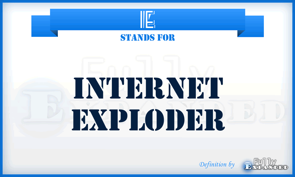 IE - Internet Exploder