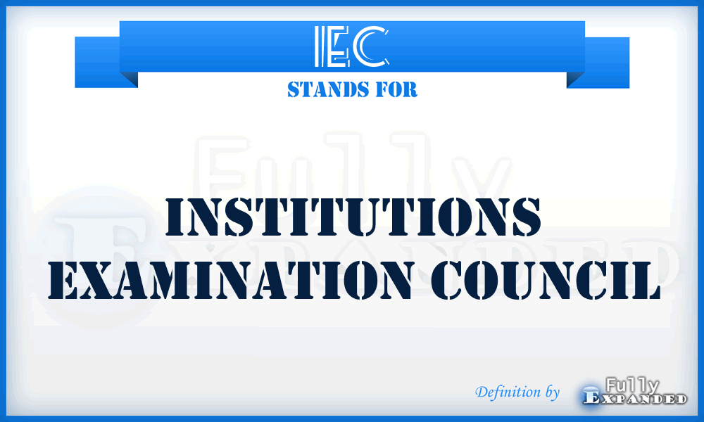IEC - Institutions Examination Council