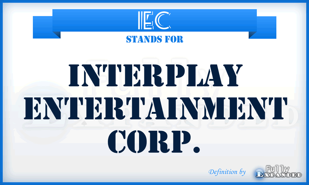 IEC - Interplay Entertainment Corp.