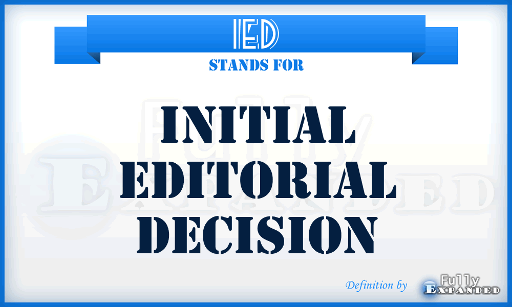 IED - Initial Editorial Decision