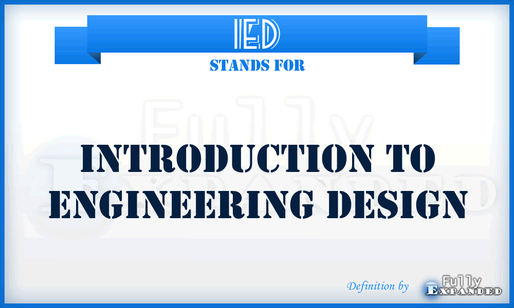 IED - Introduction To Engineering Design