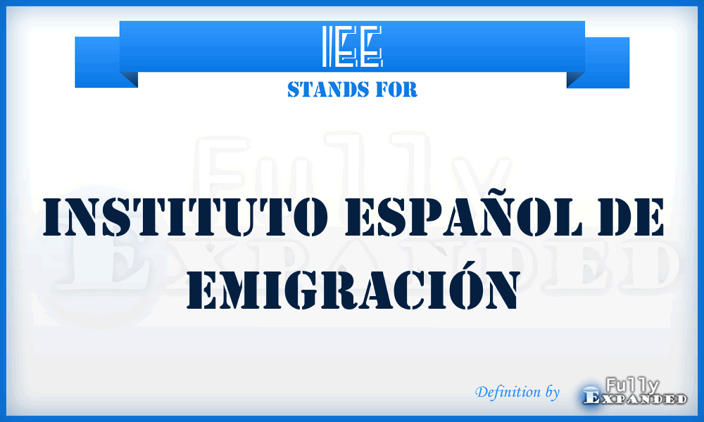 IEE - Instituto Español de Emigración