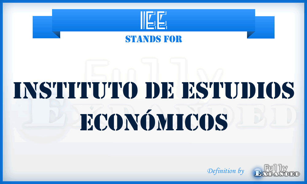 IEE - Instituto de Estudios Económicos