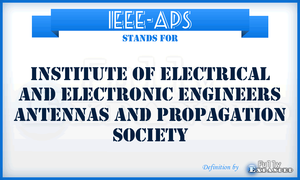 IEEE-APS - Institute Of Electrical And Electronic Engineers Antennas And Propagation Society