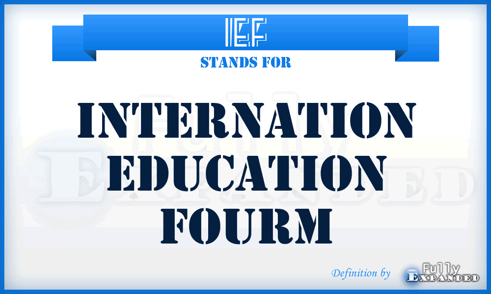 IEF - Internation Education Fourm