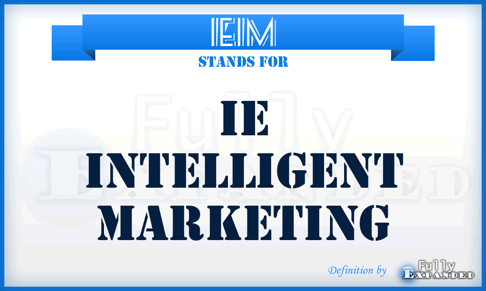 IEIM - IE Intelligent Marketing