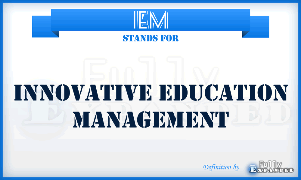 IEM - Innovative Education Management