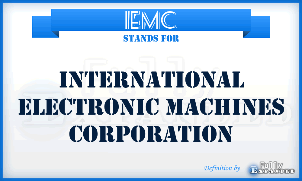 IEMC - International Electronic Machines Corporation
