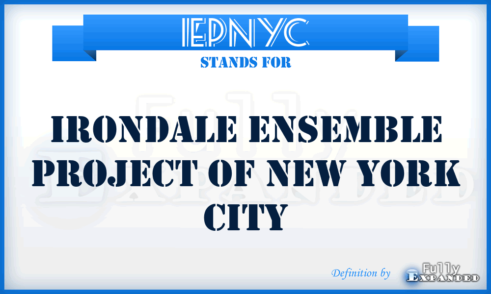 IEPNYC - Irondale Ensemble Project of New York City