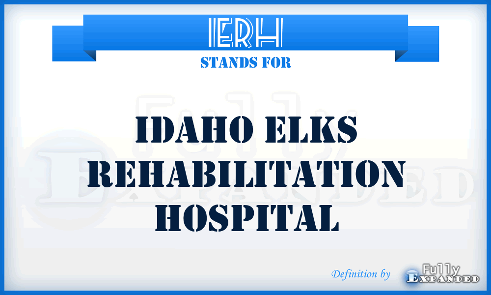 IERH - Idaho Elks Rehabilitation Hospital