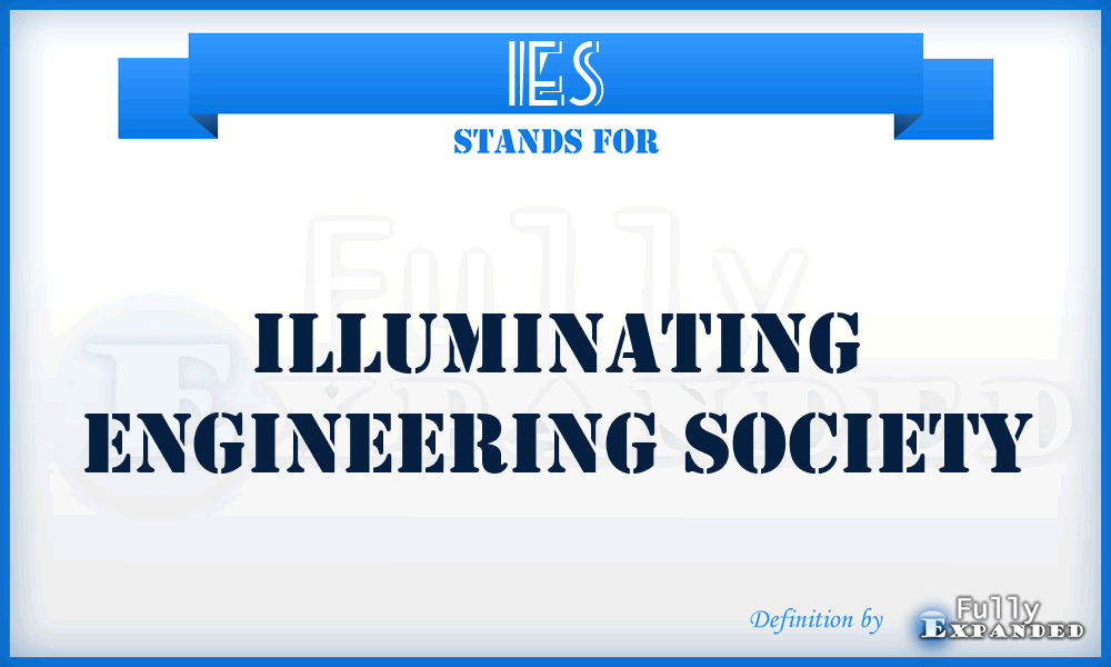 IES - Illuminating Engineering Society