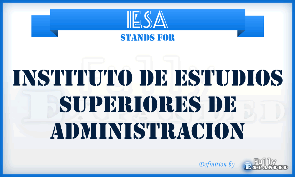 IESA - Instituto de Estudios Superiores de Administracion