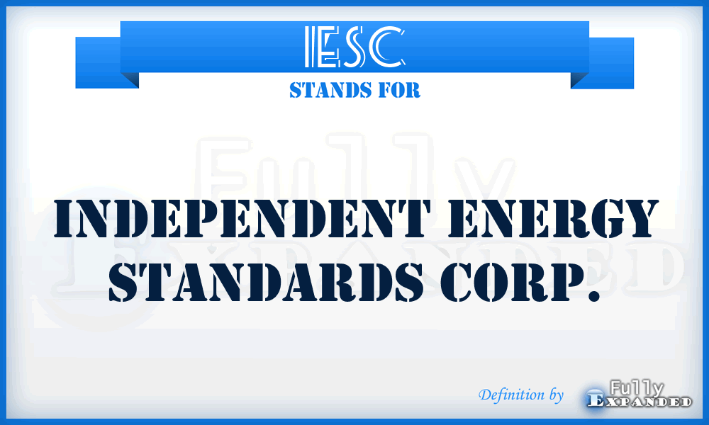 IESC - Independent Energy Standards Corp.