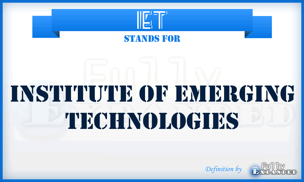 IET - Institute of Emerging Technologies