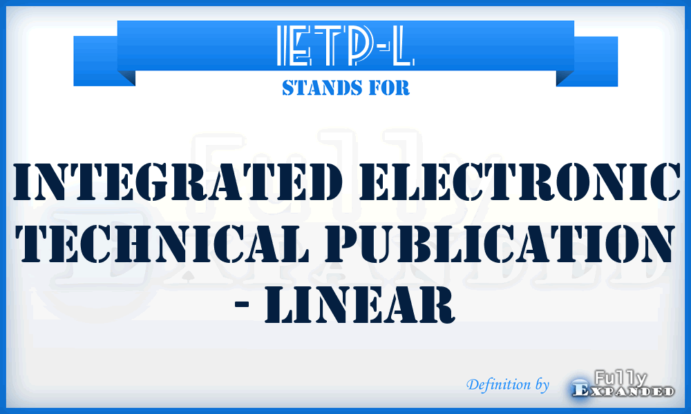 IETP-L - Integrated Electronic Technical Publication - Linear