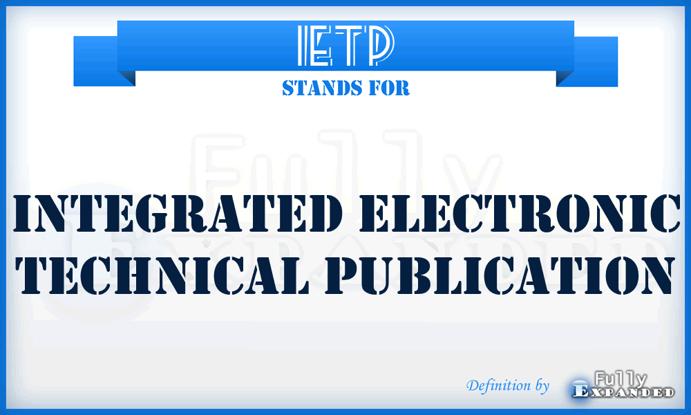 IETP - Integrated Electronic Technical Publication