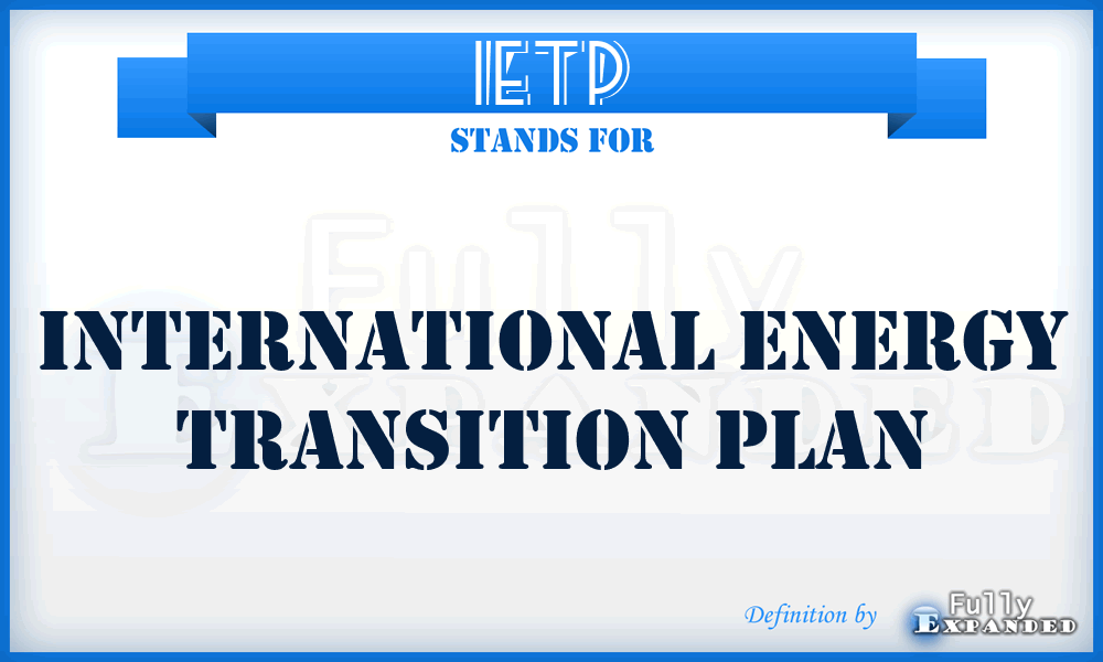 IETP - International Energy Transition Plan