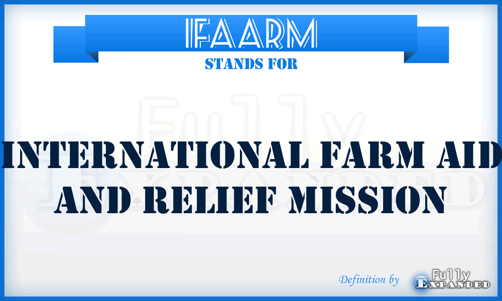 IFAARM - International Farm Aid And Relief Mission