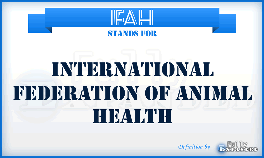 IFAH - International Federation of Animal Health