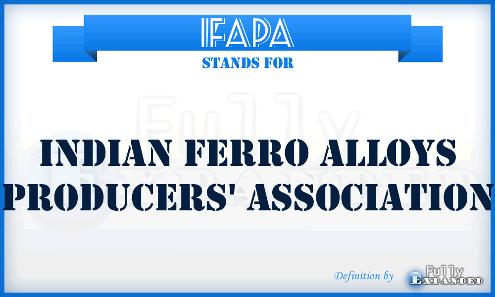 IFAPA - Indian Ferro Alloys Producers' Association