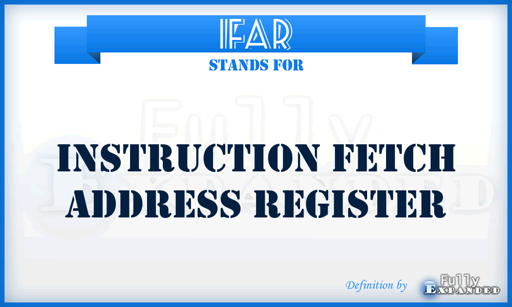 IFAR - Instruction Fetch Address Register