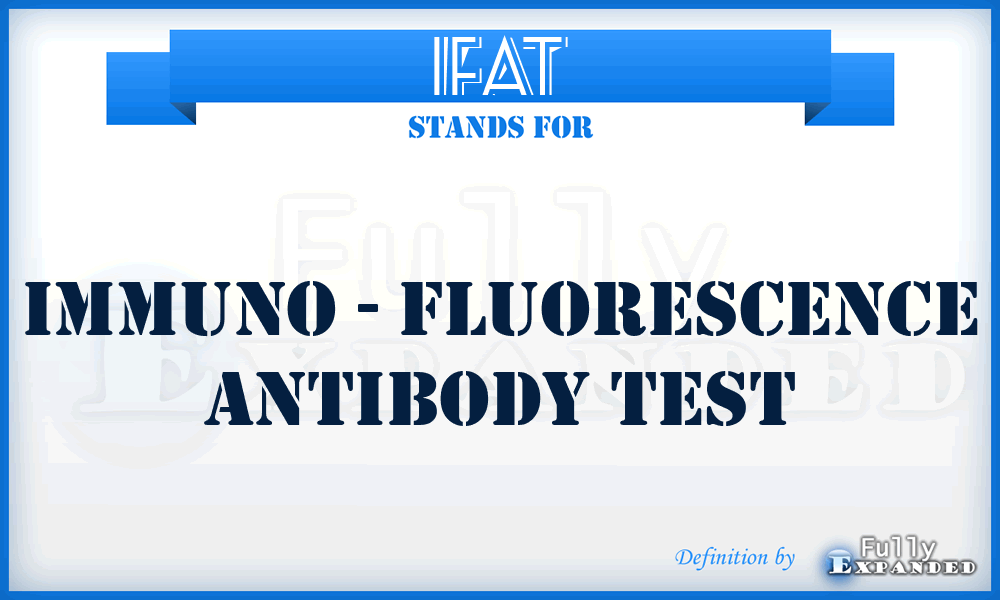 IFAT - Immuno - Fluorescence Antibody Test
