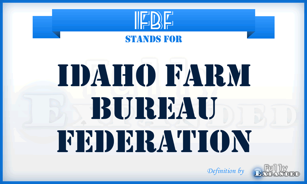 IFBF - Idaho Farm Bureau Federation