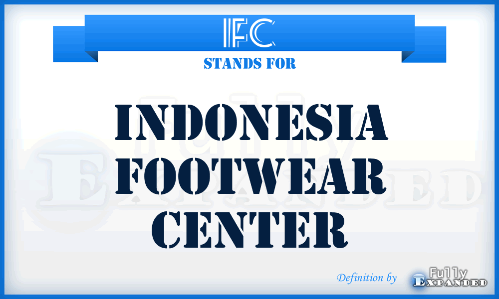 IFC - Indonesia Footwear Center