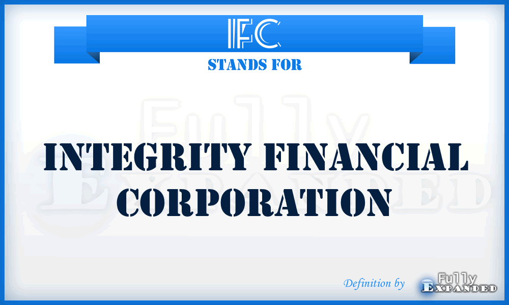 IFC - Integrity Financial Corporation