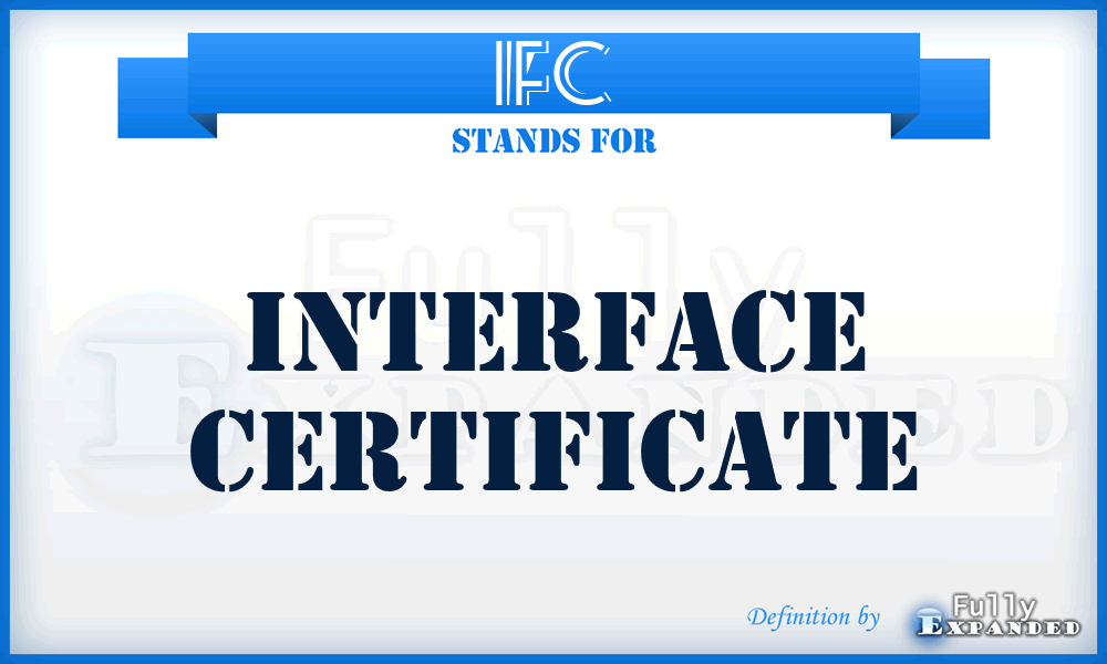 IFC - InterFace Certificate