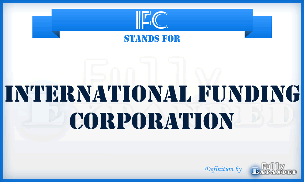 IFC - International Funding Corporation