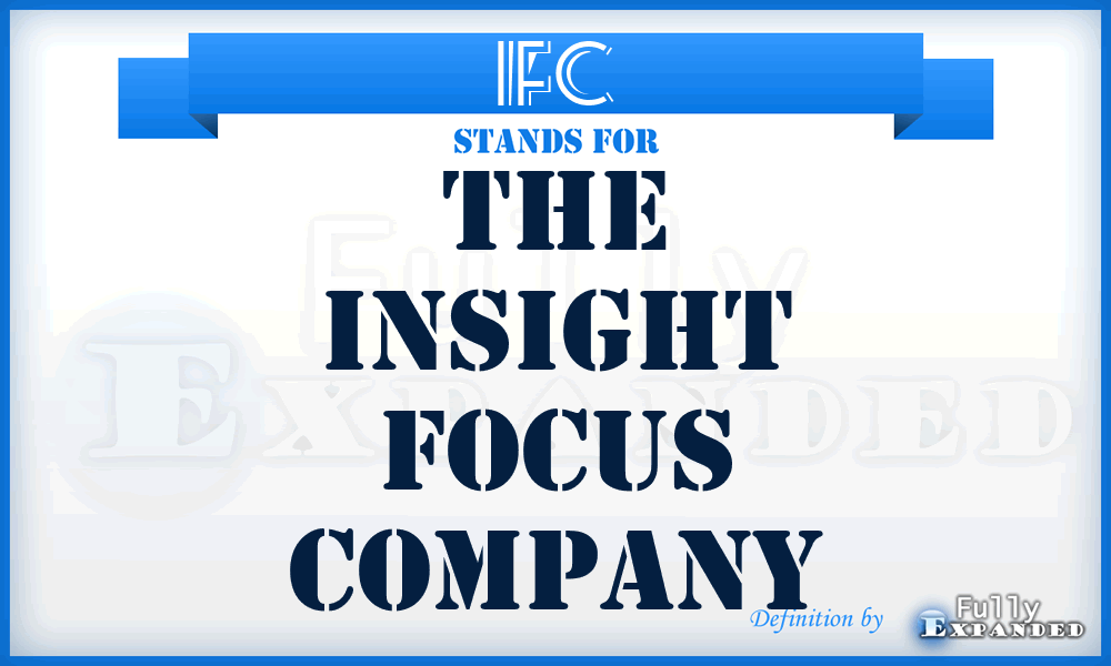 IFC - The Insight Focus Company