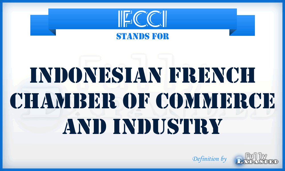 IFCCI - Indonesian French Chamber of Commerce and Industry